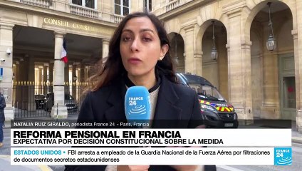 Informe desde París: Consejo Constitucional dará veredicto sobre reforma pensional
