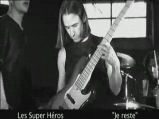 Les Super Héros - Je reste