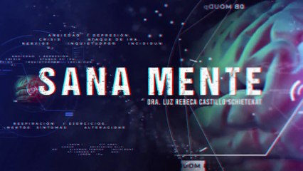 Sana Mente con la Dra. Luz Castillo / La Toma de Desiciones