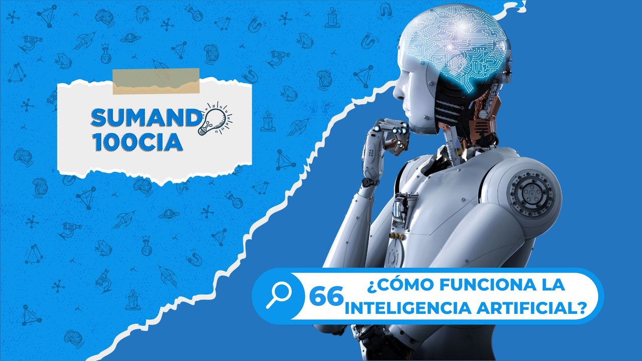 66 ¿CÓMO FUNCIONA LA INTELIGENCIA ARTIFICIAL?
