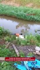 Corpo de homem assassinado é encontrado às margens de rio