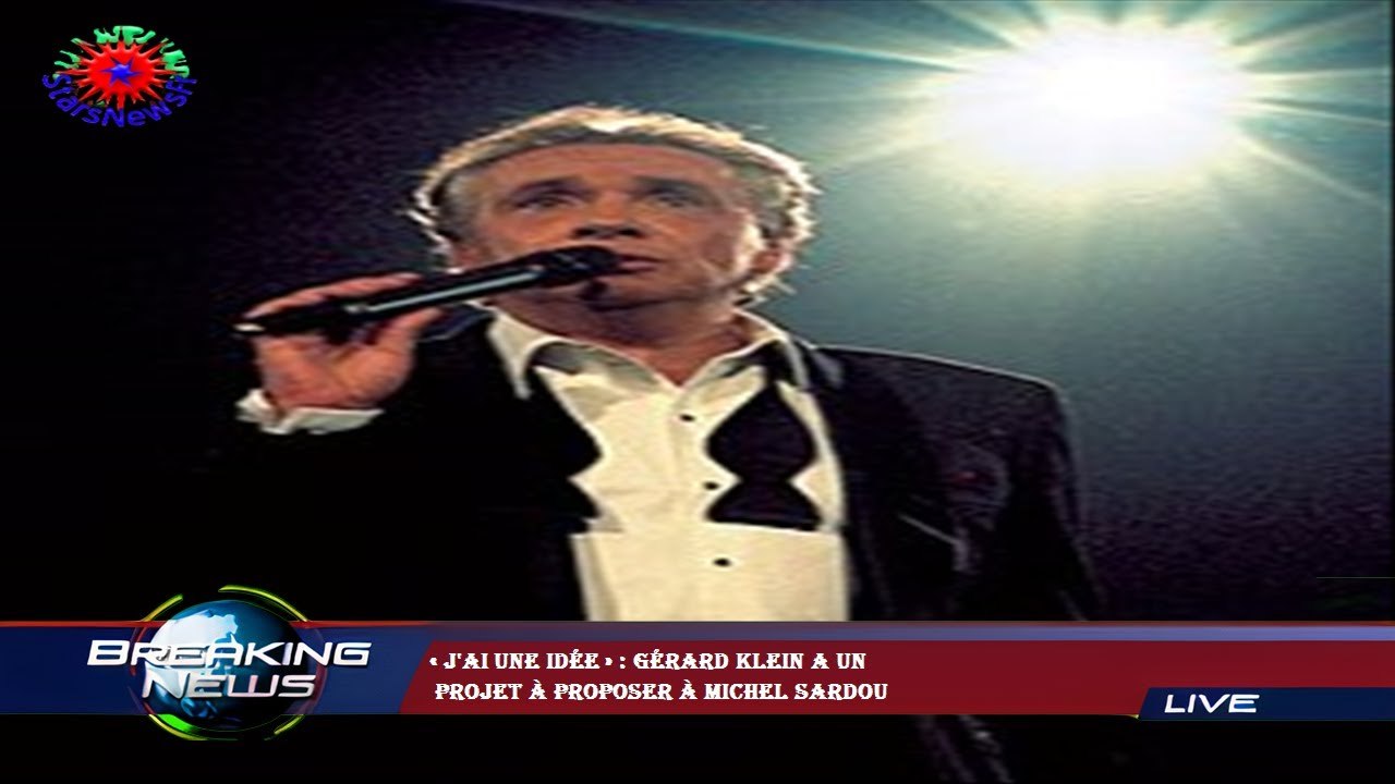 « J'ai une idée » : Gérard Klein a un  projet à proposer à Michel Sardou