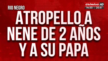 Un nene de 2 años y su papá fueron atropellados frente a su casa