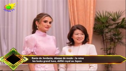 Rania de Jordanie, déesse de mode : la reine  les looks grand luxe, défilé royal au Japon
