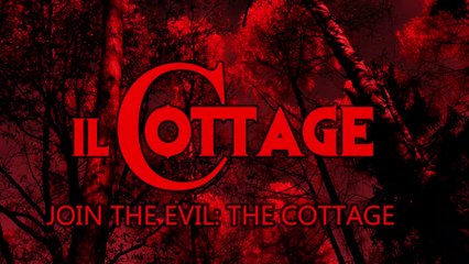 IL COTTAGE - FILM (JOIN THE EVIL - THE COTTAGE) - OFFICIAL VERSION