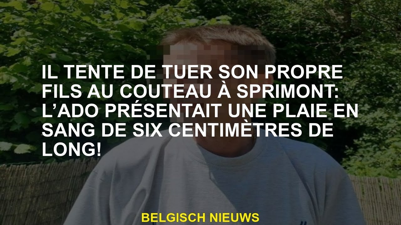 Il tente de tuer son propre fils au couteau à Sprimont: l’ado présentait une plaie en sang de six ce