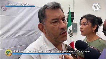 ¡Atienden demandas! alcalde anuncia rehabilitación emergencia de avenidas en Coatzacoalcos