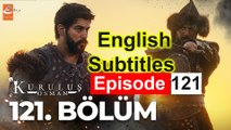 Kurulus Osman Episode 121 English Subtitles HD | Kuruluş Osman 121 | Etv Facts | super hit Turkish series | Kuruluş Osman 121. Bölüm