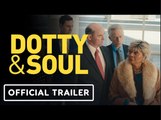 Dotty & Soul | Official Trailer (2023) Leslie Uggams, Adam Saunders