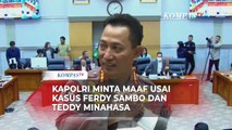 Di Komisi III DPR, Kapolri Minta Maaf Usai Geger Kasus Ferdy Sambo hingga Teddy Minahasa