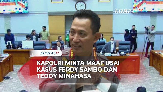 Di Komisi III DPR, Kapolri Minta Maaf Usai Geger Kasus Ferdy Sambo hingga Teddy Minahasa