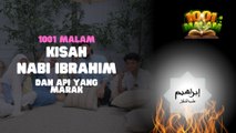 Nabi Ibrahim a.s Dan Api Yang Marak | BK 1001 MALAM Ep 2 | BINTANG KECIL