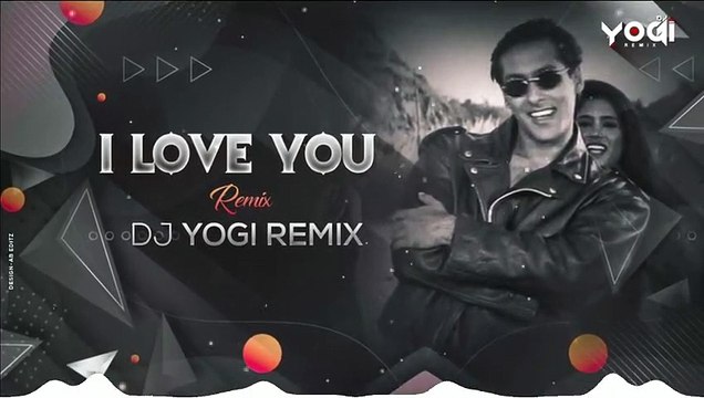I Love You (Remix) - DJ Remix - Salman Khan - Shilpa Shetty - Shankar Mahadevan - Anu Malik