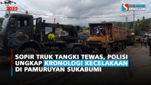 Sopir Truk Tangki Tewas, Polisi Ungkap Kronologi Kecelakaan di Pamuruyan Sukabumi