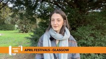What’s On Guide Glasgow: April Festivals