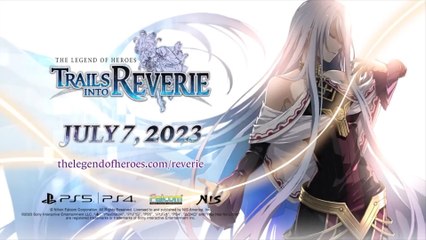 The Legend of Heroes Trails into Reverie Features Trailer PS