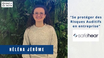 SAFEHEAR : Se protéger des Risques Auditifs  en entreprise