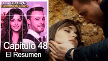 Love is in the Air / Llamas A Mi Puerta - Capitulo 48 (Resumen Del Capítulo)