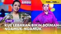 Drama Kue Lebaran Bikin Soimah Ngamuk-ngamuk: Alhamdulillah Ada yang Speak Up Masalah Ini