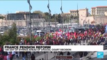 France pension reform: 12th day of strikes ahead of crucial court decision
