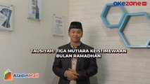 TAUSIYAH: Tiga Mutiara Keistimewaan Bulan Ramadhan