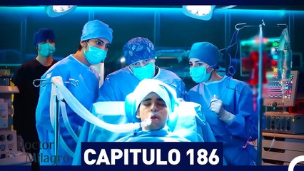 Doctor Milagro Capítulo 186 (Espanol Doblado)