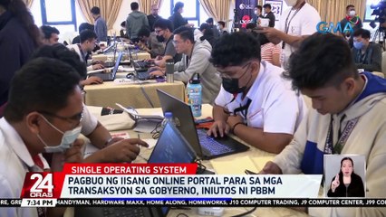 Pagbuo ng iisang online portal para sa mga transaksyon sa gobyerno, iniutos ni PBBM | 24 Oras
