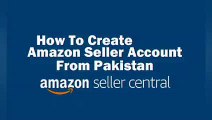 How to make Amazon seller central account from Pakistan | amazon seller central account Pakistan sa kaise banaye