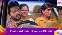 Kumkum Bhagya spoiler_ Ranbir risks his life to save Khushi