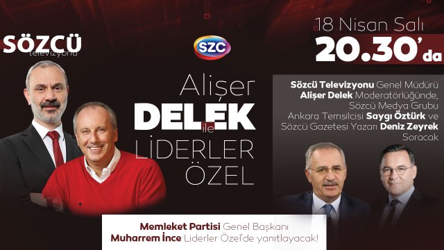 Muharrem İnce 18 Nisan Salı Günü Saat 20.30'da Sözcü TV'de