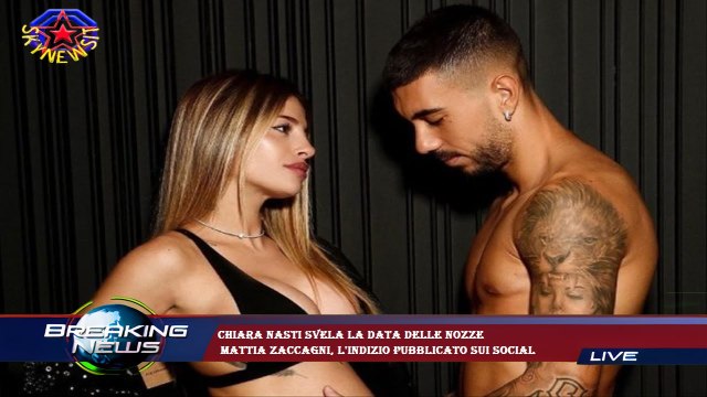 Chiara Nasti svela la data delle nozze Mattia Zaccagni, l'indizio pubblicato sui social