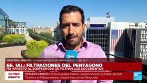 Informe desde Washington: Pentágono arresta a sospechoso de filtración de documentos