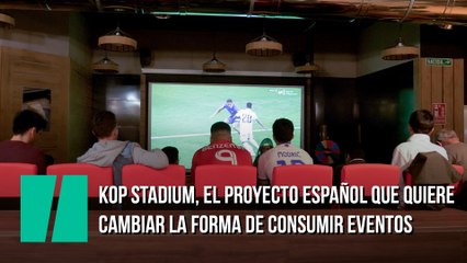 KOP Stadium, el proyecto español que quiere cambiar la forma de consumir eventos