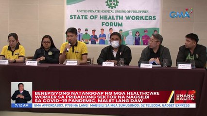 Benepisyong natanggap ng mga healthcare worker sa pribadong sektor na nagsilbi sa COVID-19 pandemic, maliit lang daw | UB