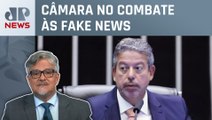 Arthur Lira diz que PL das fake news deve ser votado até o fim do mês; Suano comenta