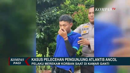 Pegawai Atlantis Ancol Rekam Pengunjung Wanita di Kamar Ganti