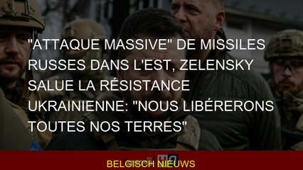 "Attaque massive" de missiles russes dans l'est, Zelensky salue la résistance ukrainienne: "Nous lib