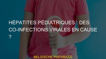 Hépatites pédiatriques : des co-infections virales en cause ?