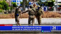 Ministro del Interior en desacuerdo que militares salgan a patrullar las calles