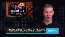 Netflix Posts Mixed Q1 Results