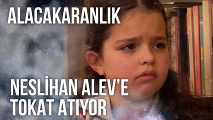 Neslihan, Alev’e Tokat Atıyor | Alacakaranlık 18.  Bölüm