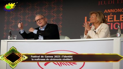 Festival de Cannes 2023 : l'identité  la maîtresse de cérémonie révélée?!