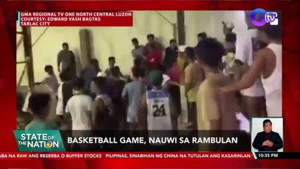Basketball game, nauwi sa rambulan | SONA