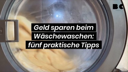Geld sparen beim Wäschewaschen: fünf praktische Tipps