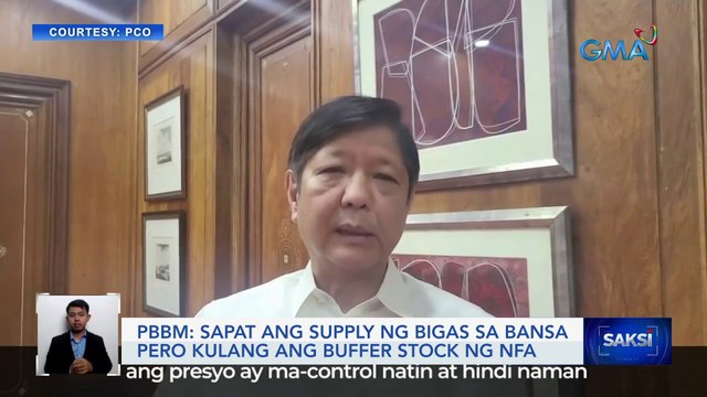 Sapat ang supply ng bigas sa bansa pero kulang ang buffer stock ng NFA PBBM | Saksi