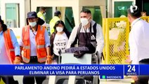 Parlamento Andino solicita a Estados Unidos eliminar visa para peruanos