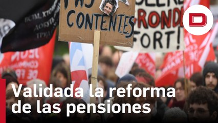 El Consejo Constitucional de Francia valida la reforma de pensiones de Macron