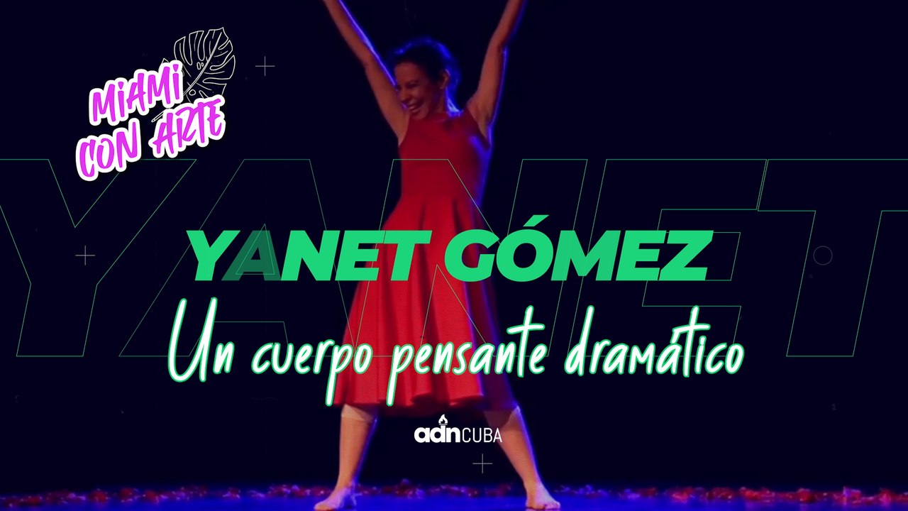 Yanet Gómez. Un cuerpo pensante dramático