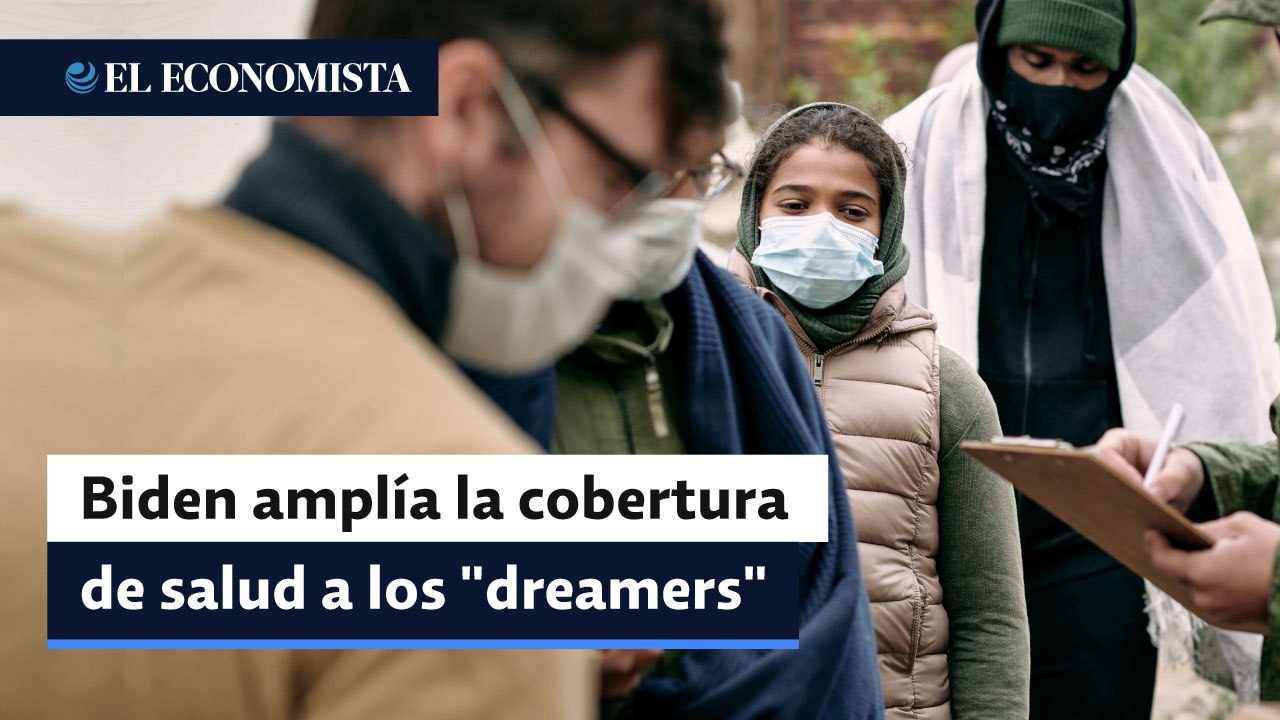Biden amplía la cobertura de salud a los "dreamers" en Estados Unidos