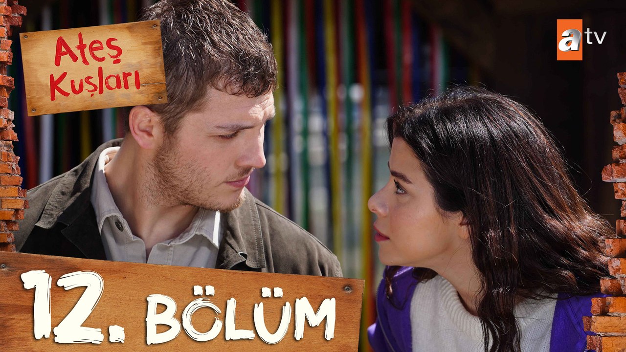 Ateş Kuşları 12. Bölüm